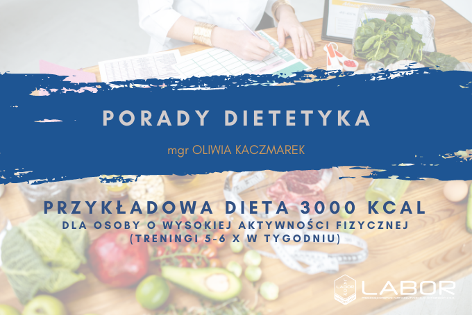 Dieta 3000 kcal dla osoby aktywnej fizycznie (treningi 5-6 x w tygodniu)